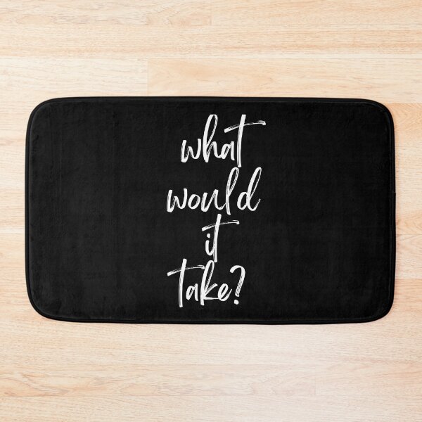 Item preview, What would it take? designed and sold by BobbyRocks.