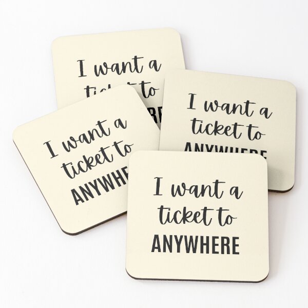 Item preview, I Want a Ticket  to Anywhere - Travel Quote designed and sold by QuotesAreFun.