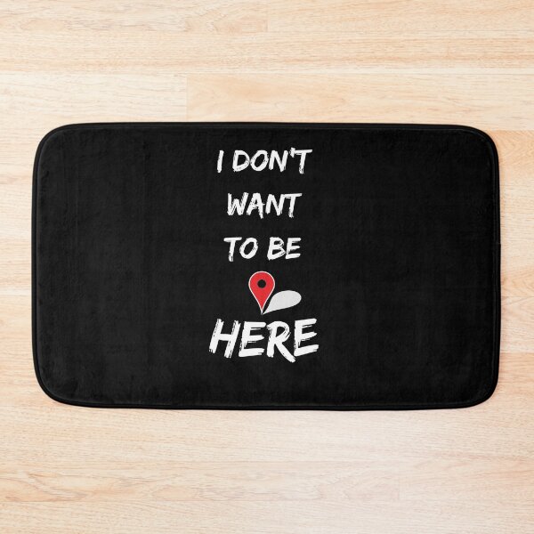 Item preview, I don' want to be here black designed and sold by Hello-Green.