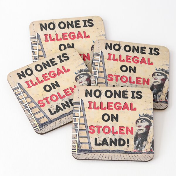 Item preview, No One Is Illegal On Stolen Land! designed and sold by dmbdana.