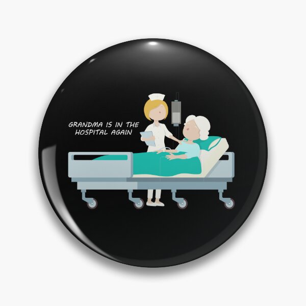 Item preview, Grandma Is In The Hospital Again designed and sold by FROUZA Design.