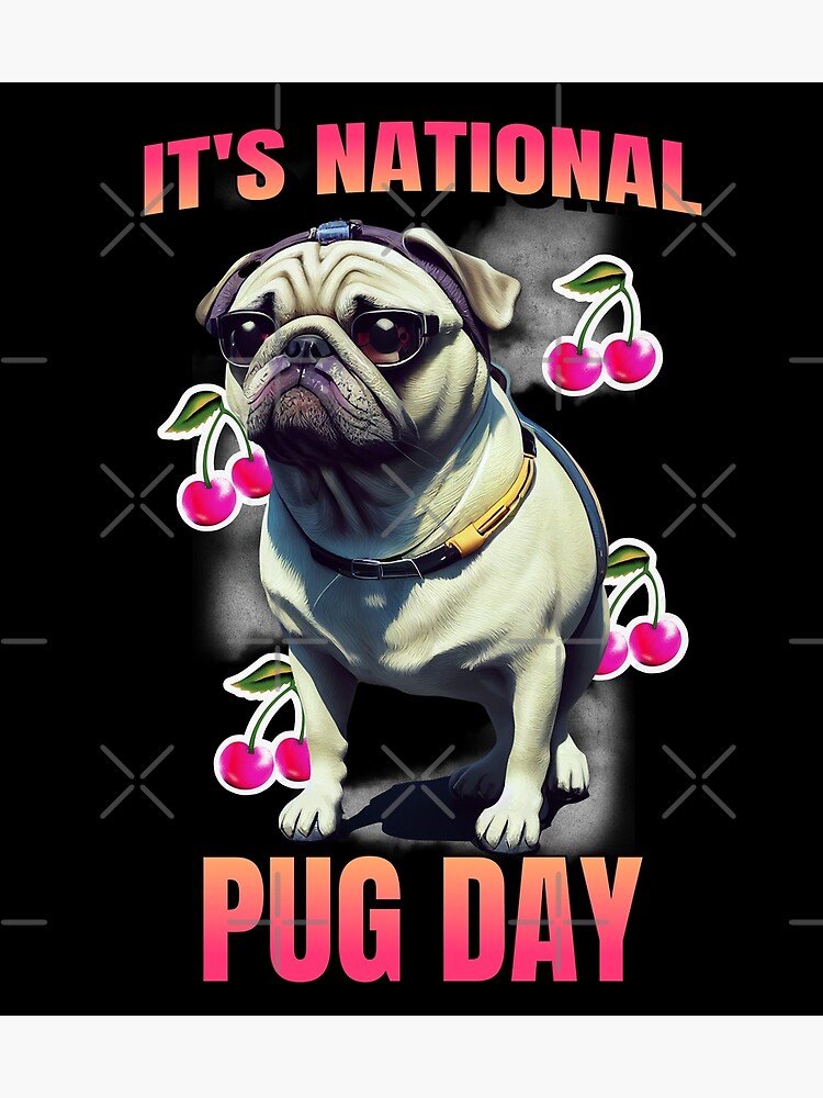 "National Pug Day" Poster for Sale by carftwithlove Redbubble