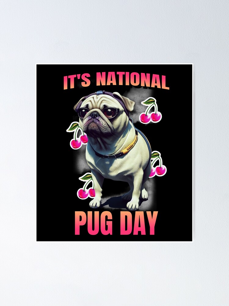 "National Pug Day" Poster for Sale by carftwithlove Redbubble