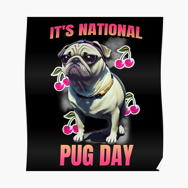 "National Pug Day" Poster for Sale by carftwithlove Redbubble