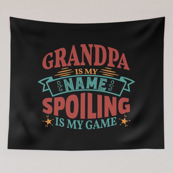 Item preview, Grandpa is My Name Spoiling is My Game - funny grandparent designed and sold by DebbisPalette.