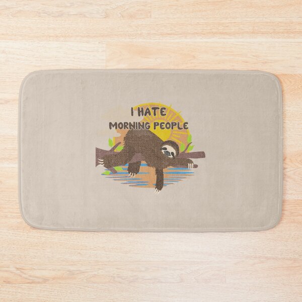 Item preview, I hate morning people - Funny Sloth hunk designed and sold by yococo.