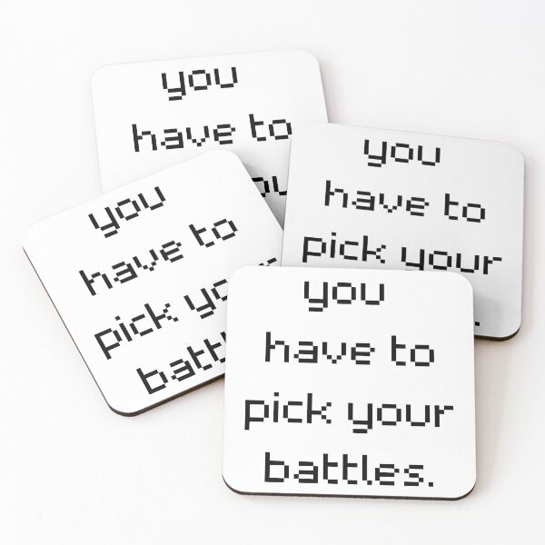 Item preview, YOU HAVE TO PICK YOUR BATTLES |  PIXEL ART PICK YOUR BATTLES QUOTE designed and sold by Festive Feminist.