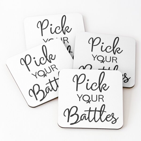 Item preview, YOU HAVE TO PICK YOUR BATTLES | FEMINIST PICK YOUR BATTLE QUOTE MIXED TYPOGRAPHY & FEMALE SYMBOL designed and sold by Festive Feminist.