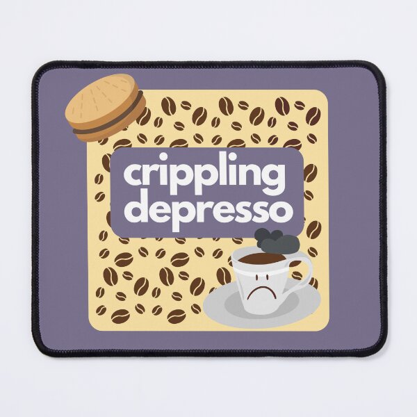Item preview, Crippling Depresso designed and sold by artbygraphics.