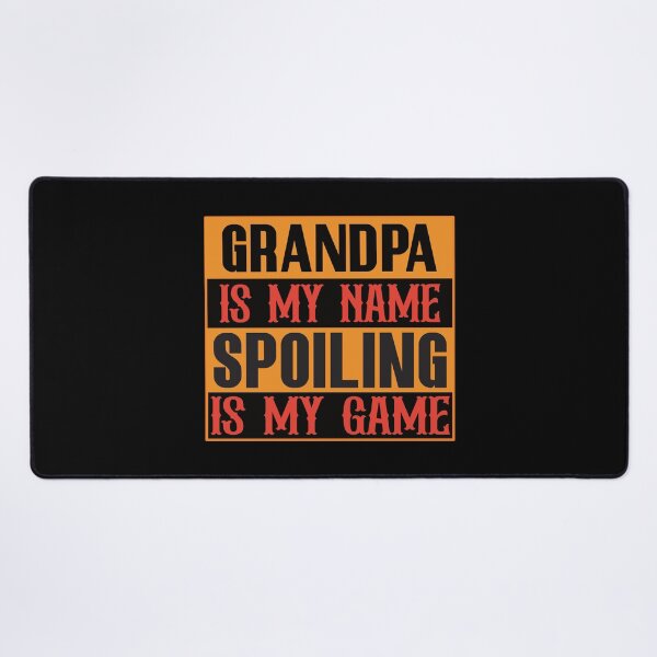 Item preview, Grandpa is My Name Spoiling is My Game - funny grandparent designed and sold by DebbisPalette.