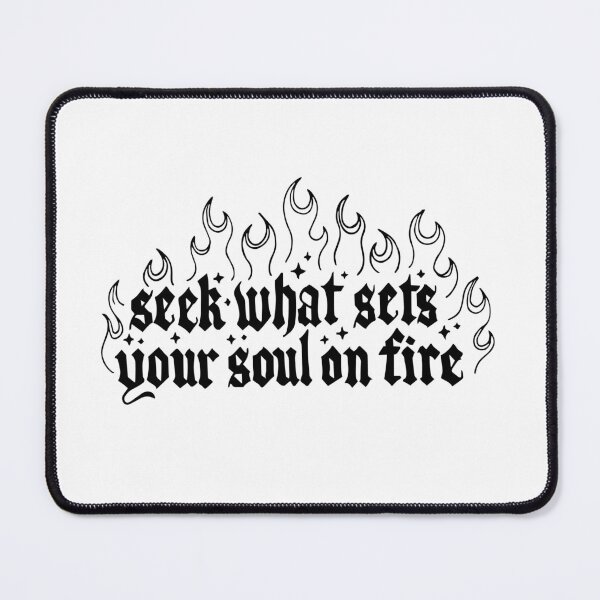 Item preview, Seek what sets your soul on fire designed and sold by Manda Creates.