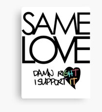Same Love - Macklemore Lyrics Canvas Print