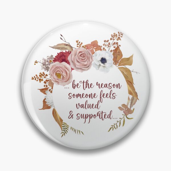 Item preview, Autumn positivity statement - be the reason someone feels valued and supported designed and sold by LoriFerguson.