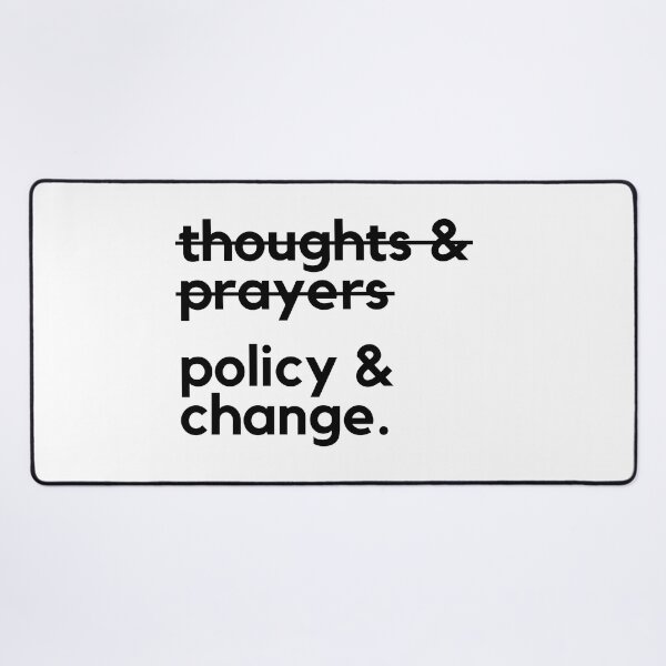 Item preview, POLICY & CHANGE NOT THOUGHTS & PRAYERS | POLICY AND CHANGE  designed and sold by Festive Feminist.