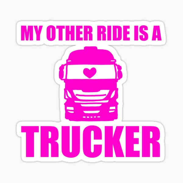 My other ride is a trucker Sticker