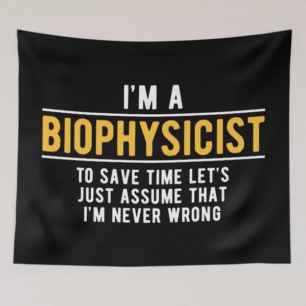 Item preview, Biophysics Biophysicist Witty designed and sold by NestaReign.