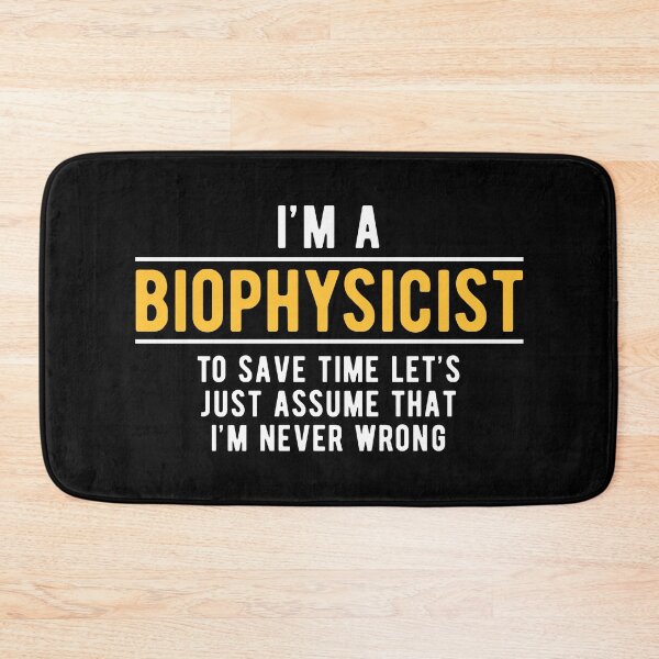 Item preview, Biophysics Biophysicist Witty designed and sold by NestaReign.