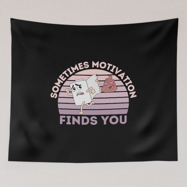 Item preview, Sometimes Motivation Finds You Funny Motivational Gifts  designed and sold by nquestiaa.