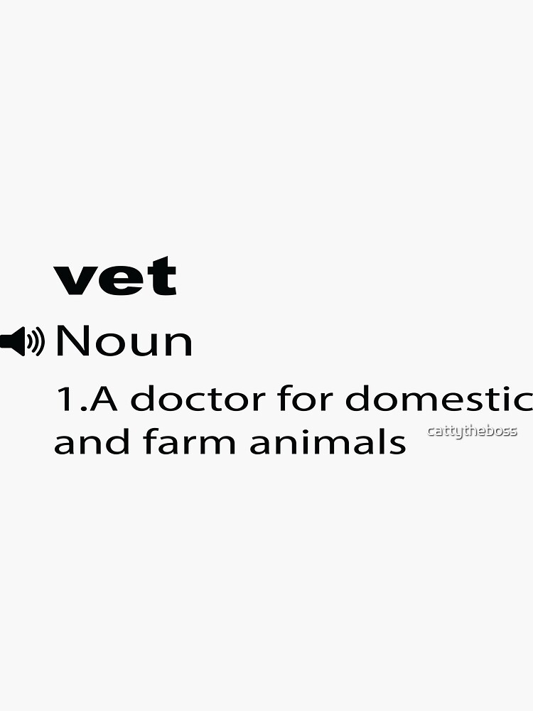 " funny vet definition" Sticker for Sale by cattytheboss Redbubble