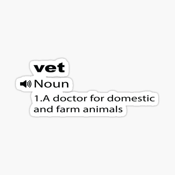 " funny vet definition" Sticker for Sale by cattytheboss Redbubble