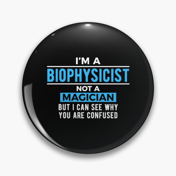 Item preview, Biophysics Biophysicist Joke designed and sold by NestaReign.
