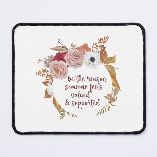 Item preview, Autumn positivity statement - be the reason someone feels valued and supported designed and sold by LoriFerguson.