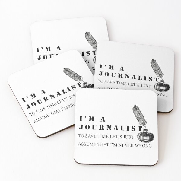 Item preview, I'm a Journalist To Save Time Let's Just Assume I'm Always Right designed and sold by minstore.
