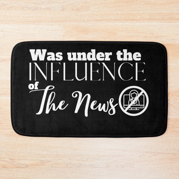 Item preview, Was Under the Influence of The News designed and sold by It's On Backwards.