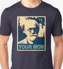 Your MOM - Sigmund Freud Unisex T-Shirt