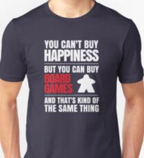 You can't buy happiness but you can buy board games Unisex T-Shirt