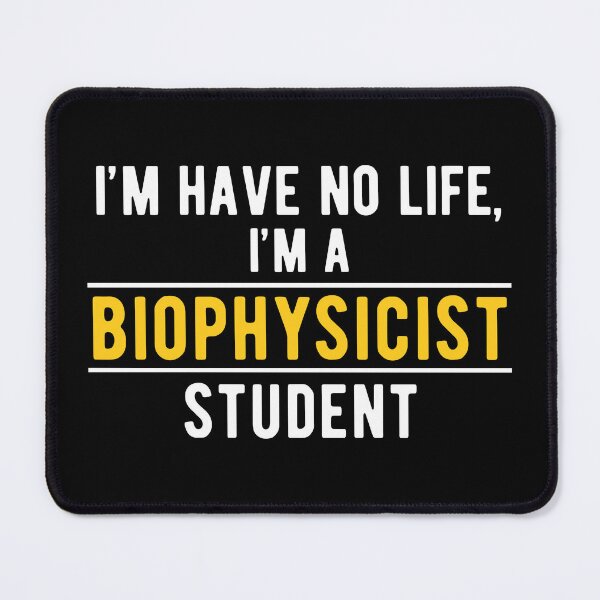 Item preview, Biophysicist Student Biophysics designed and sold by NestaReign.