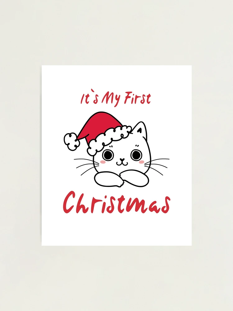 It's My First Christmas, cute cat Photographic Print for Sale by The Love  Quill