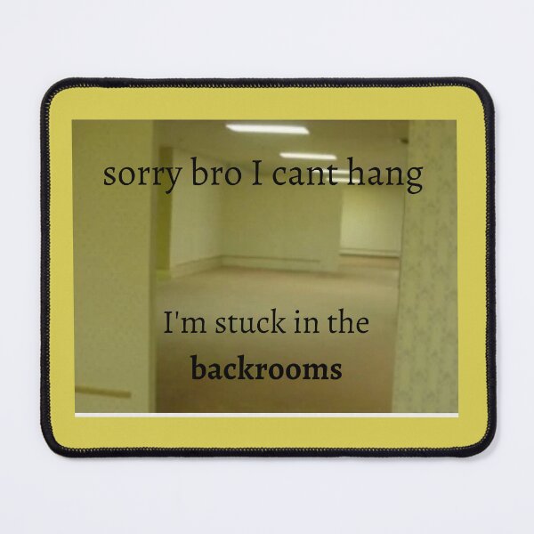 Item preview, Can't hang I'm stuck in the backrooms designed and sold by Miffybunn.