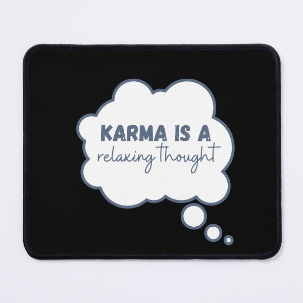 Item preview, Karma is a relaxing thought | Karma designed and sold by BloompodDesigns.