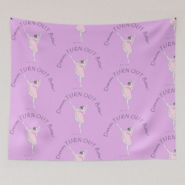 Item preview, Dancers Turn Out Better! Dance humor designed and sold by SSustainable.