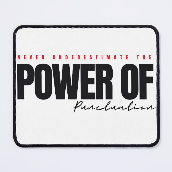 Item preview, Never Underestimate the power of punctuation designed and sold by Oreo2020 Creations.