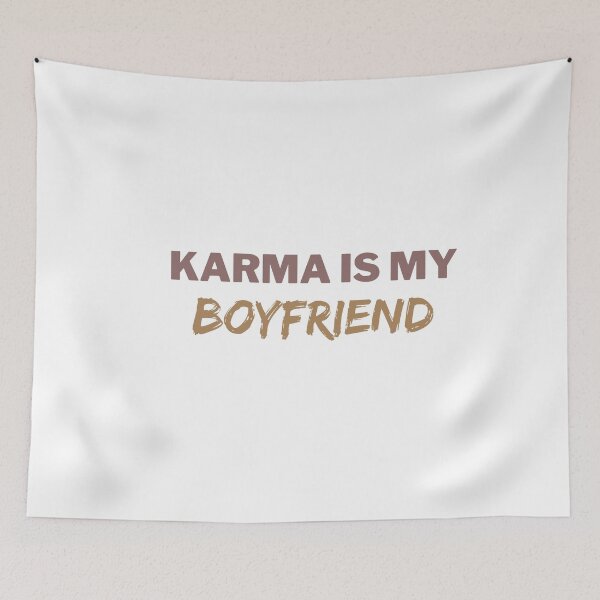 Item preview, karma is my boyfriend | Karma designed and sold by BloompodDesigns.