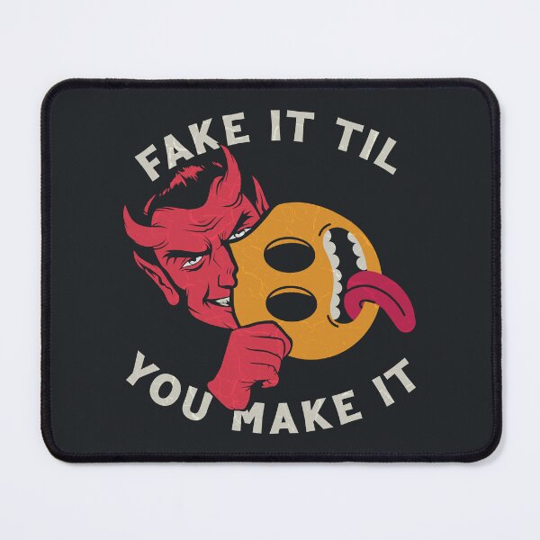 Item preview, Fake It Til You Make It designed and sold by Scaryzz.