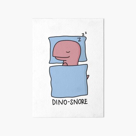 'Dino-Snore' Illustration Impression rigide