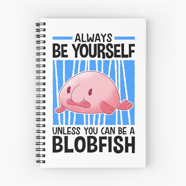Item preview, Be a blobfish ugly fish meme designed and sold by madgrfx.
