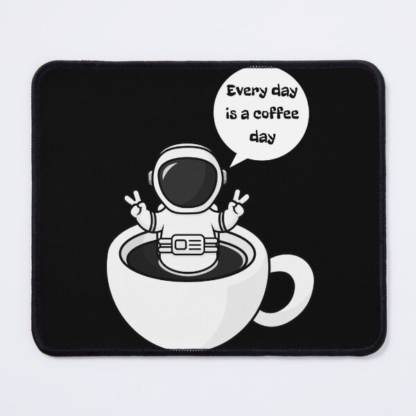 Item preview, Every day is a coffee day - funny astronomer gifts designed and sold by Dzizasyo.