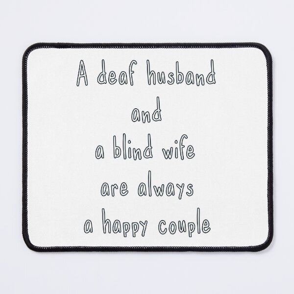 Item preview, A deaf husband and a blind wife are always a happy couple designed and sold by XYZ LAB by Jesuperman.