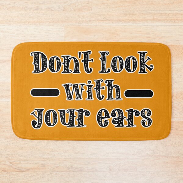 Item preview, Don't look with your ears designed and sold by GOLDSOF.