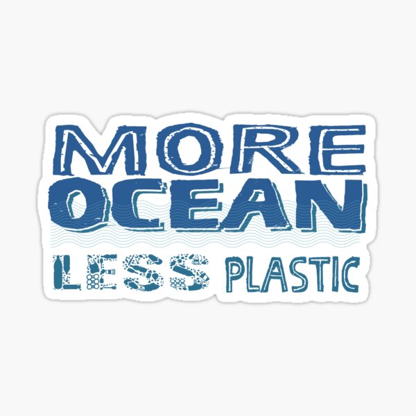More Ocean, Less Plastic Sticker