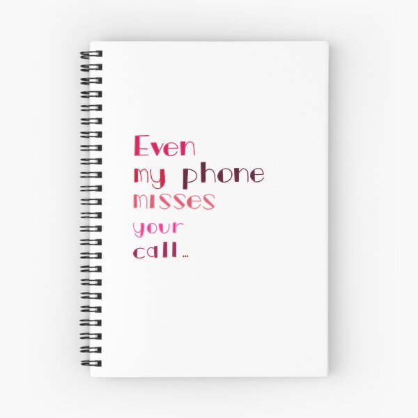 Item preview, EVEN MY PHONE MISSES YOUR CALL designed and sold by Macadamiasoo.