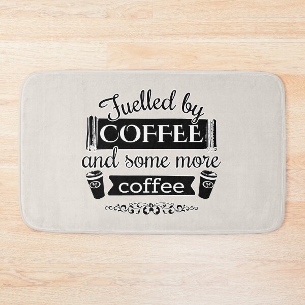 Item preview, Fuelled By Coffee And Some More Coffee Fun Slogan, Monochrome Design designed and sold by TrulyEpoque.