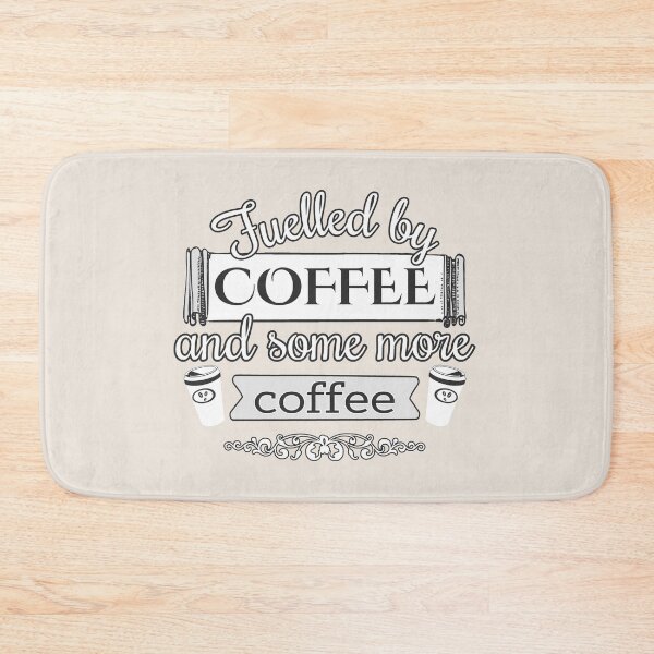 Item preview, Fuelled By Coffee And Some More Coffee Fun Slogan, Black And White Design designed and sold by TrulyEpoque.
