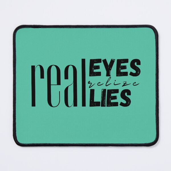 Item preview, real eyes relize real lies designed and sold by MTB ElitE.