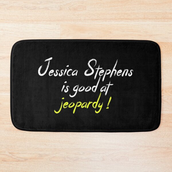 Item preview, Jessica Stephens Good at Jeopardy ! designed and sold by Leyel ⭐⭐⭐⭐⭐.