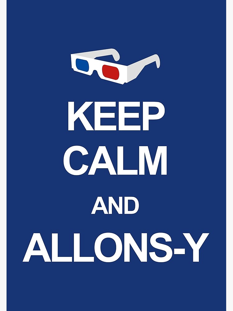 Disover Keep calm and allons-y Premium Matte Vertical Poster